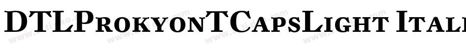 DTLProkyonTCapsLight Italic字体转换